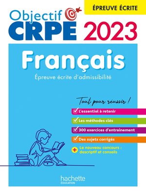 cover image of Nouveau concours CRPE 2023--Français--épreuve écrite d'admissibilité (Objectif Concours)